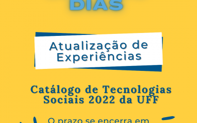 ÚLTIMOS DIAS: Responda ao Formulário de Atualização do Catálogo de Tecnologias Sociais 2022 da UFF