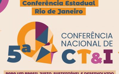 Conferência Estadual de Ciência, Tecnologia e Inovação no RJ!