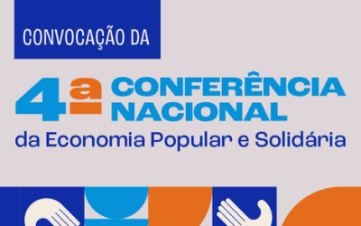 Anunciada a convocação da 4ª Conferência Nacional de Economia Solidária
