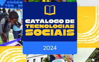 Evento de lançamento do Catálogo de Tecnologias Sociais 2024 acontecerá no próximo dia 26